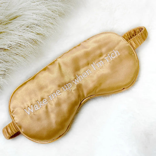 Wake Me Up When I'm Rich Satin Sleep Mask